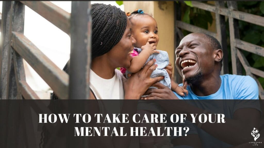 TAKE CARE OF YOUR MENTAL HEALTH