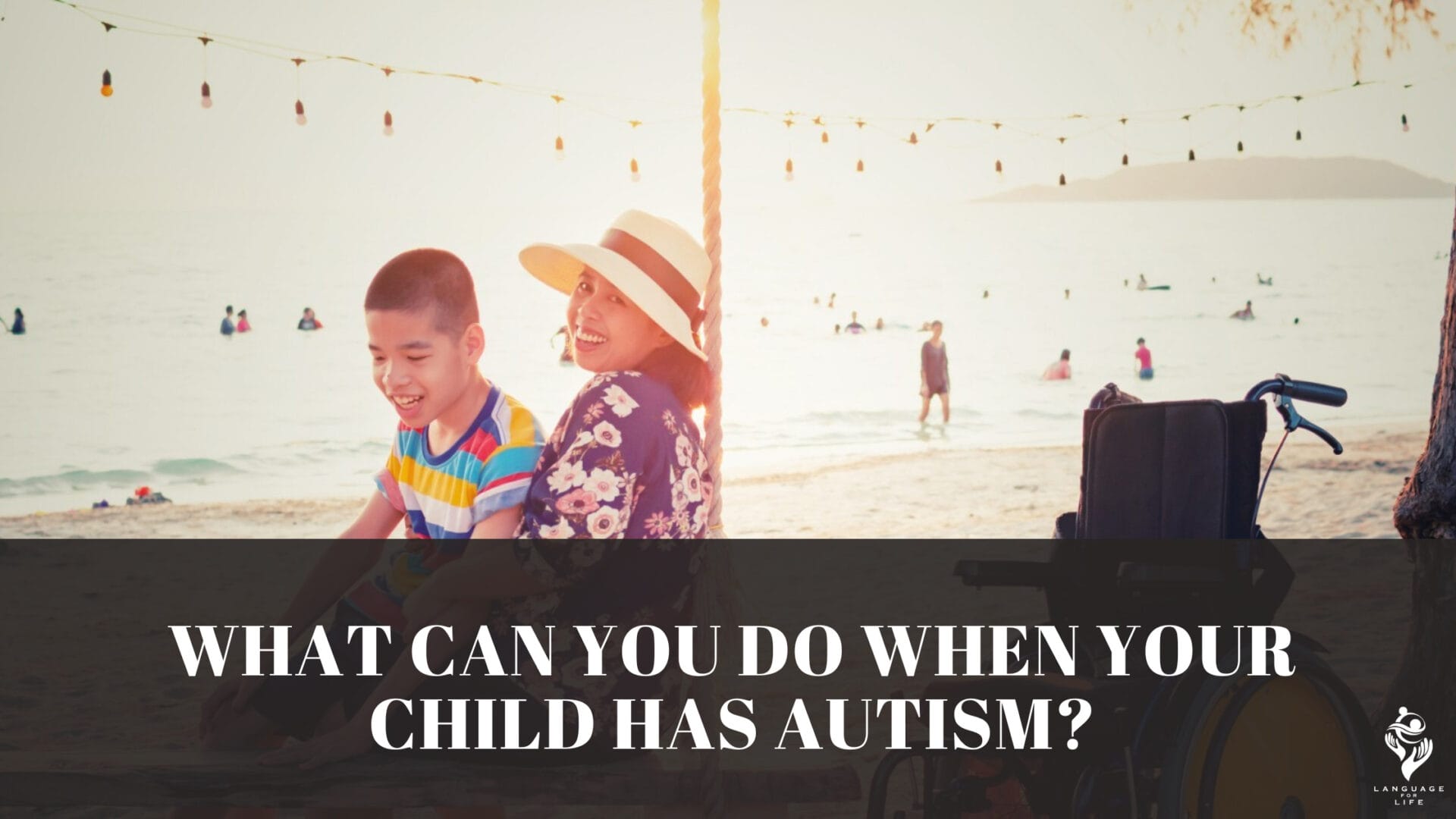 What can you do when your child has autism