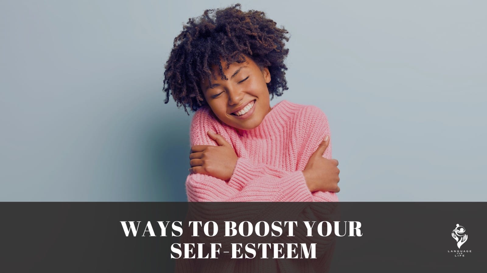 Ways to boost your self-esteem